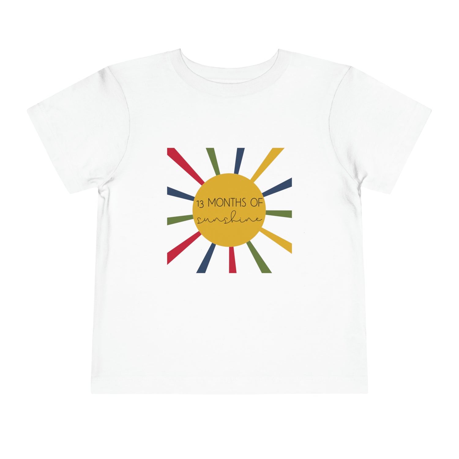 13 Months of Sunshine - You are my sunshine - Toddler Short Sleeve Tee