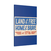 Red, White, And Blue - 4th of July - Land of the Free Home of the Brave - Matte Canvas, Stretched, 0.75"