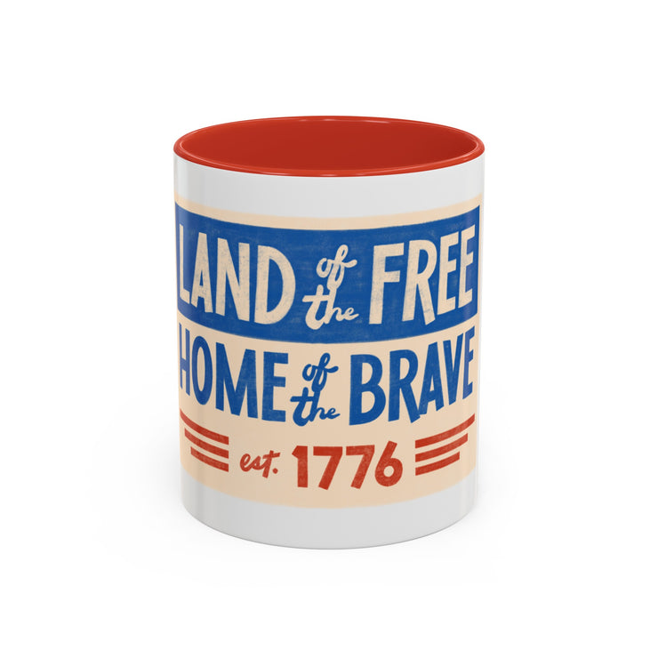 Red, White, And Blue - 4th of July - Land of the Free Home of the Brave - Coffee Mug (11, 15oz)