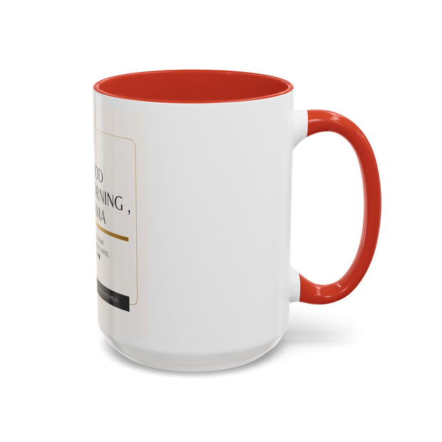 GOOD MORNING, MAMA - Accent Coffee Mug (11, 15oz)