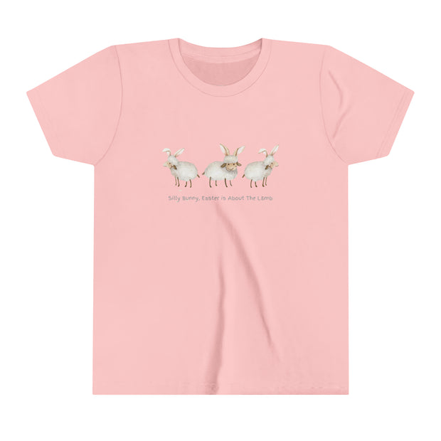 Silly Bunny, Easter is About The Lamb - Youth Short Sleeve Tee