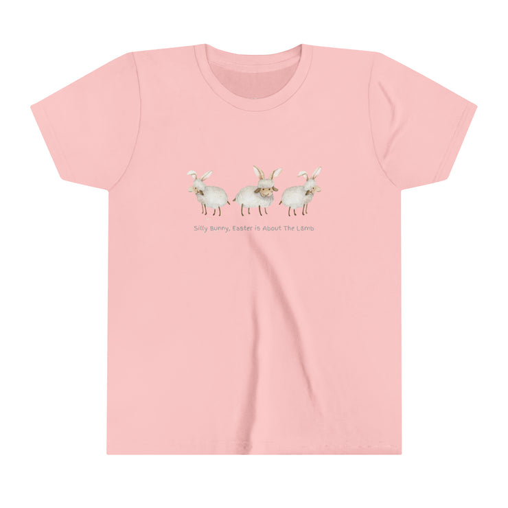 Silly Bunny, Easter is About The Lamb - Youth Short Sleeve Tee