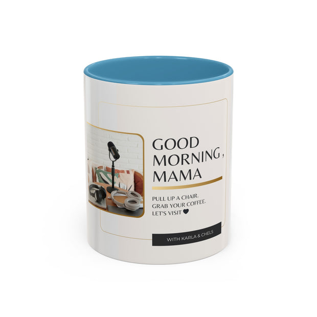 GOOD MORNING, MAMA - Accent Coffee Mug (11, 15oz)