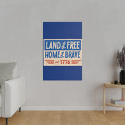 Red, White, And Blue - 4th of July - Land of the Free Home of the Brave - Matte Canvas, Stretched, 0.75"