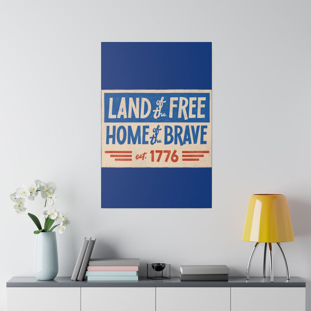 Red, White, And Blue - 4th of July - Land of the Free Home of the Brave - Matte Canvas, Stretched, 0.75"