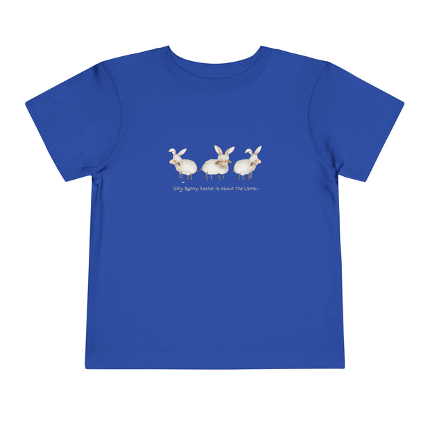 Silly Bunny, Easter is About The Lamb - Toddler Short Sleeve Tee