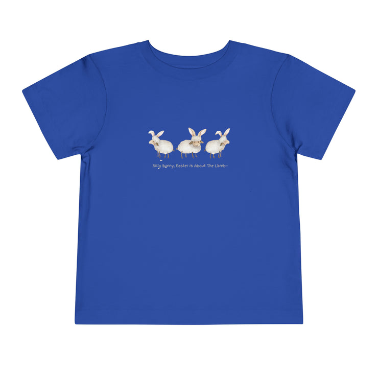 Silly Bunny, Easter is About The Lamb - Toddler Short Sleeve Tee