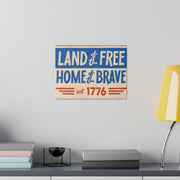 Red, White, And Blue - 4th of July - Land of the Free Home of the Brave - Matte Canvas, Stretched, 0.75"