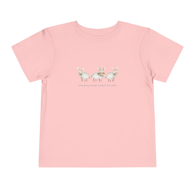 Silly Bunny, Easter is About The Lamb - Toddler Short Sleeve Tee