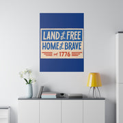 Red, White, And Blue - 4th of July - Land of the Free Home of the Brave - Matte Canvas, Stretched, 0.75"