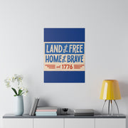 Red, White, And Blue - 4th of July - Land of the Free Home of the Brave - Matte Canvas, Stretched, 0.75"