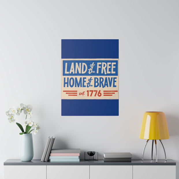 Red, White, And Blue - 4th of July - Land of the Free Home of the Brave - Matte Canvas, Stretched, 0.75"