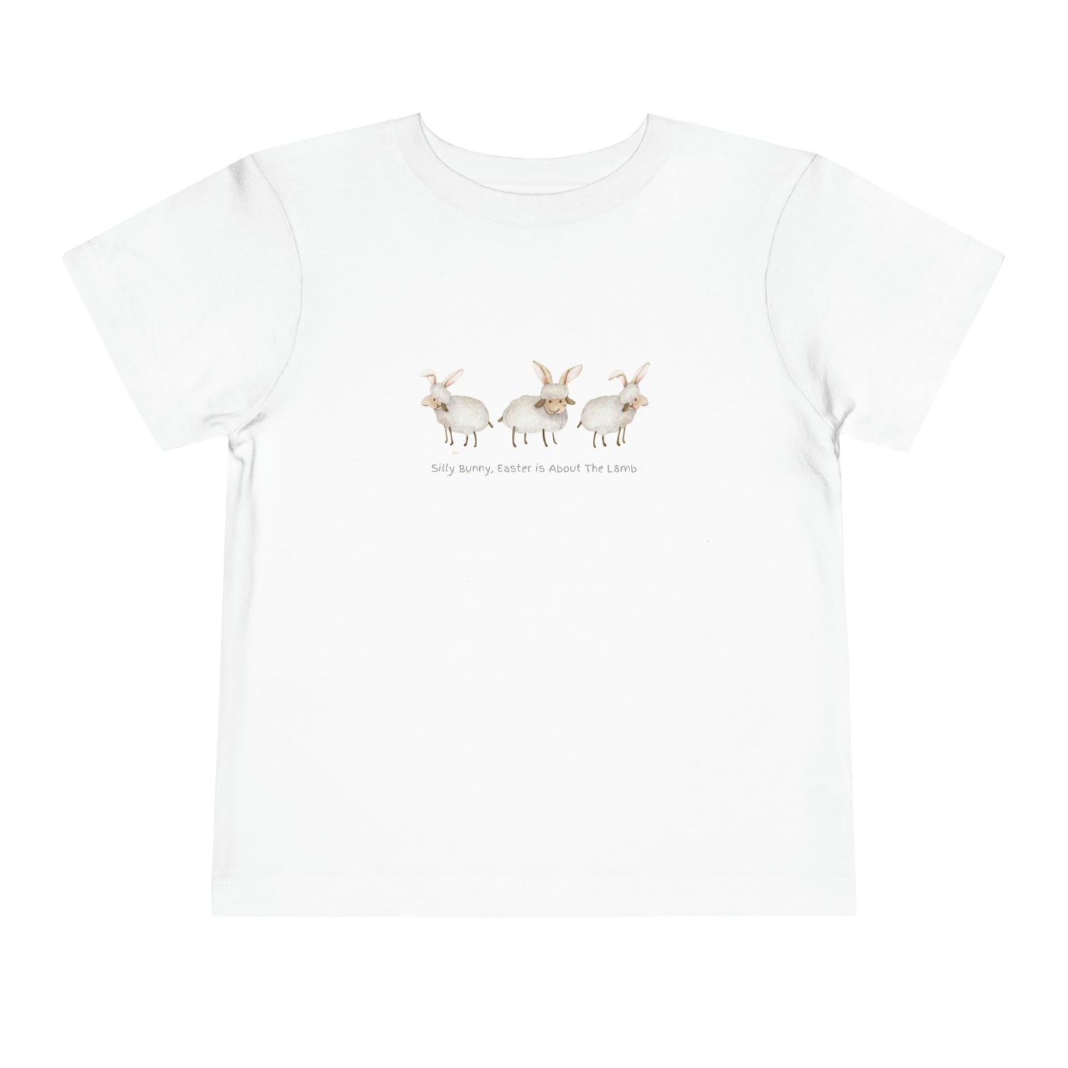 Silly Bunny, Easter is About The Lamb - Toddler Short Sleeve Tee