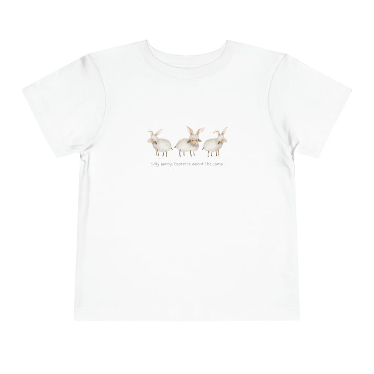 Silly Bunny, Easter is About The Lamb - Toddler Short Sleeve Tee