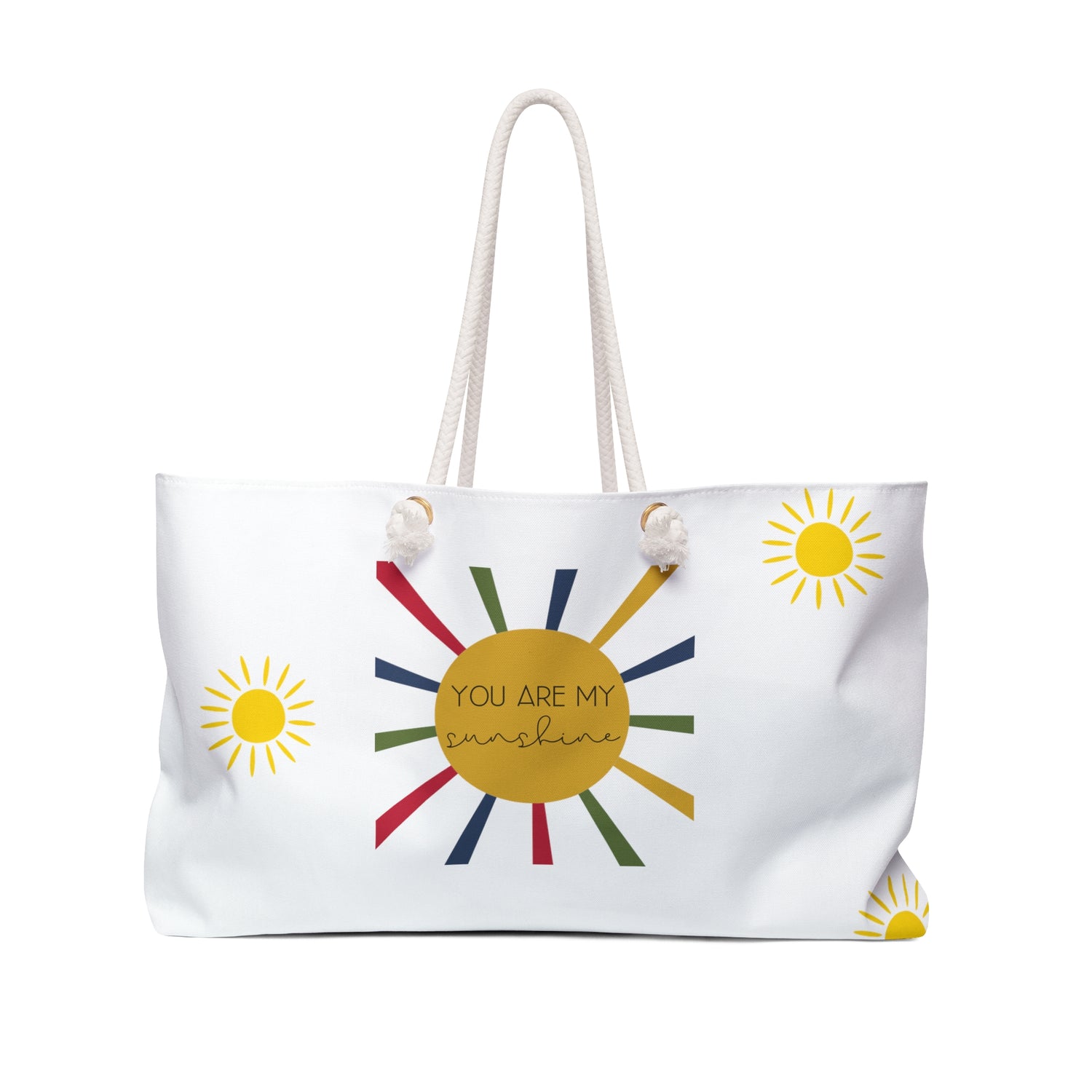 You Are My Sunshine - 13 Months of Sunshine -Weekender Bag