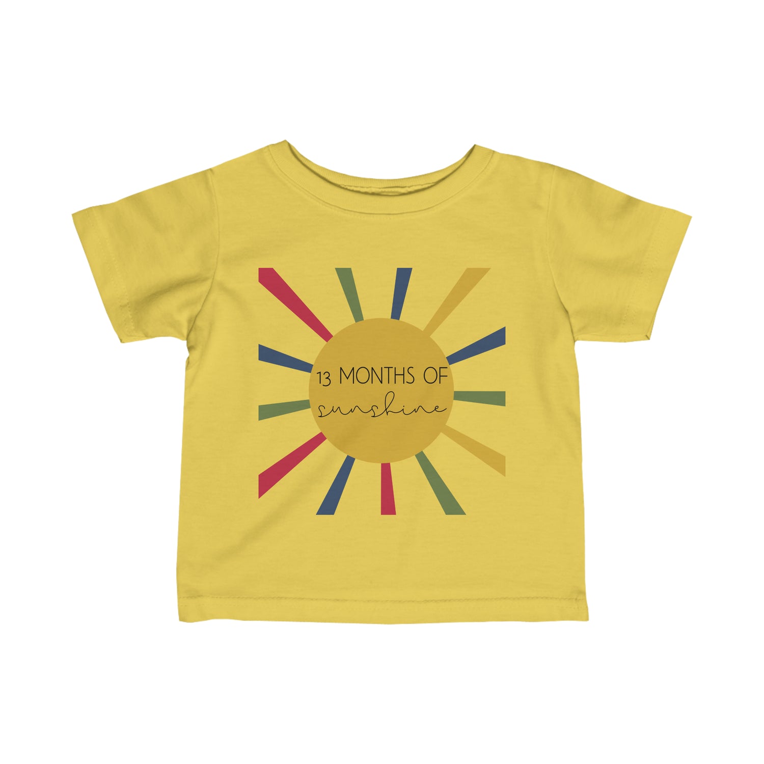 13 months of sunshine - you are my sunshine Infant Fine Jersey Tee