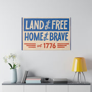 Red, White, And Blue - 4th of July - Land of the Free Home of the Brave - Matte Canvas, Stretched, 0.75"