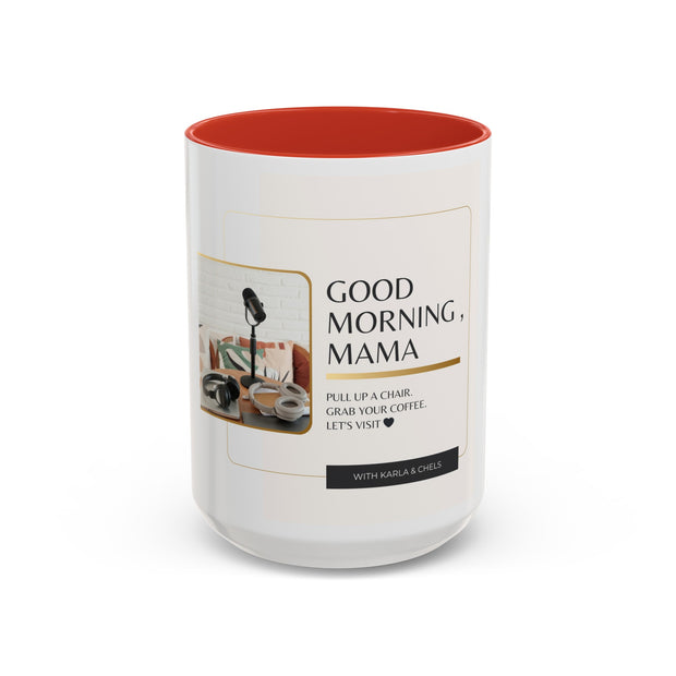 GOOD MORNING, MAMA - Accent Coffee Mug (11, 15oz)