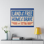 Red, White, And Blue - 4th of July - Land of the Free Home of the Brave - Matte Canvas, Stretched, 0.75"