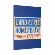 Red, White, And Blue - 4th of July - Land of the Free Home of the Brave - Matte Canvas, Stretched, 0.75"