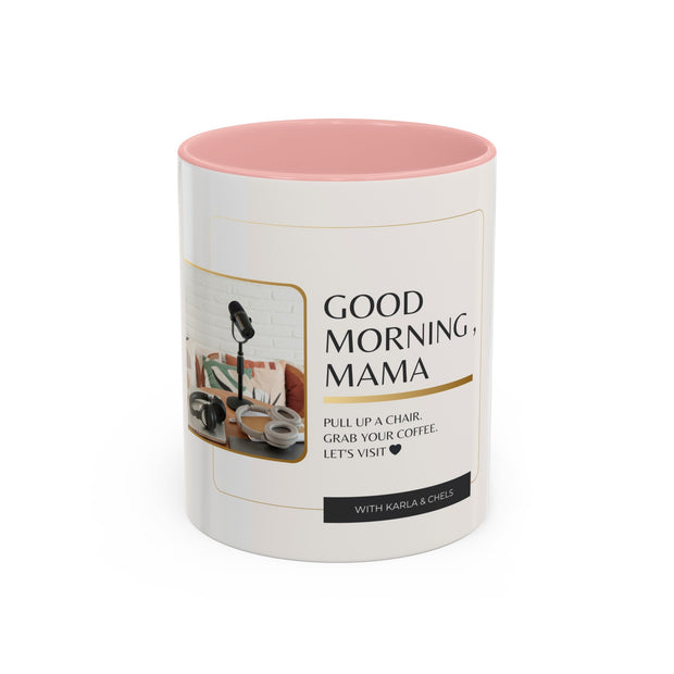 GOOD MORNING, MAMA - Accent Coffee Mug (11, 15oz)