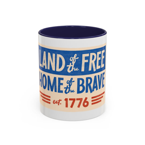 Red, White, And Blue - 4th of July - Land of the Free Home of the Brave - Coffee Mug (11, 15oz)