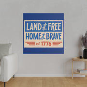 Red, White, And Blue - 4th of July - Land of the Free Home of the Brave - Matte Canvas, Stretched, 0.75"