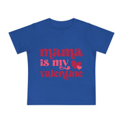 MAMA is MY VALENTINE Baby Short Sleeve T-Shirt