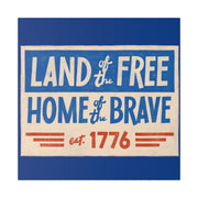 Red, White, And Blue - 4th of July - Land of the Free Home of the Brave - Matte Canvas, Stretched, 0.75"