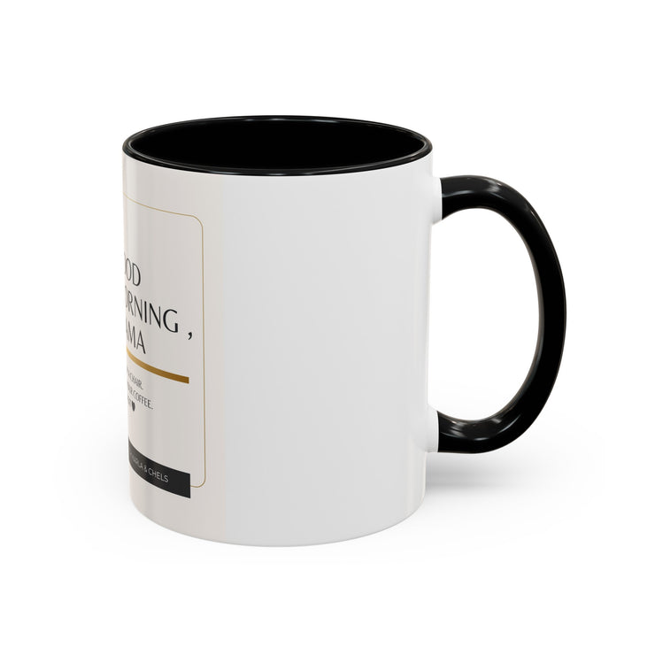 GOOD MORNING, MAMA - Accent Coffee Mug (11, 15oz)