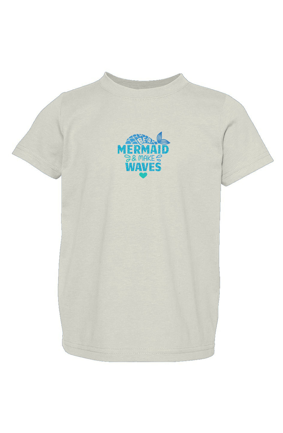 Be a Mermaid And Make Waves - Toddler Fine Jersey Tee