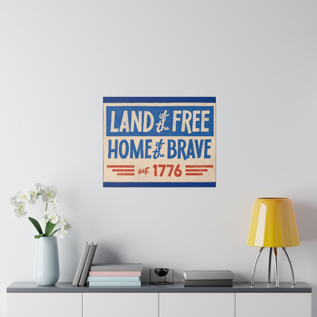 Red, White, And Blue - 4th of July - Land of the Free Home of the Brave - Matte Canvas, Stretched, 0.75"