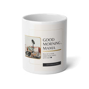 Good Morning Mama - Jumbo Mug, 20oz