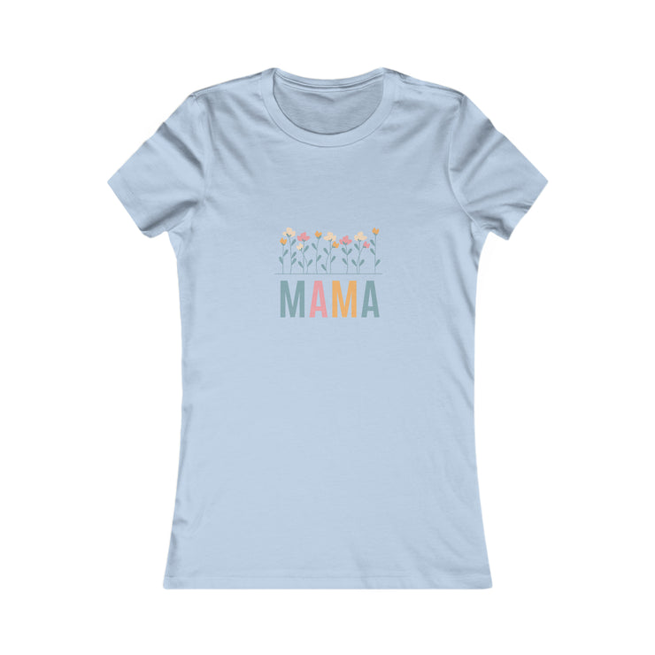 MAMA Flower Power Matching Mini, Auntie, Mimi, Grandma, Nana Women's Favorite Tee