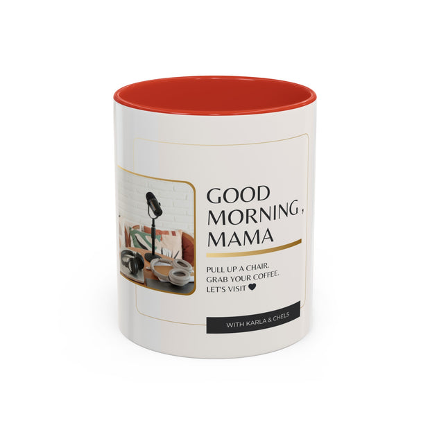 GOOD MORNING, MAMA - Accent Coffee Mug (11, 15oz)