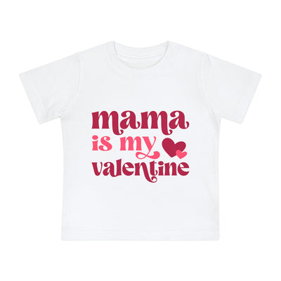 MAMA is MY VALENTINE Baby Short Sleeve T-Shirt