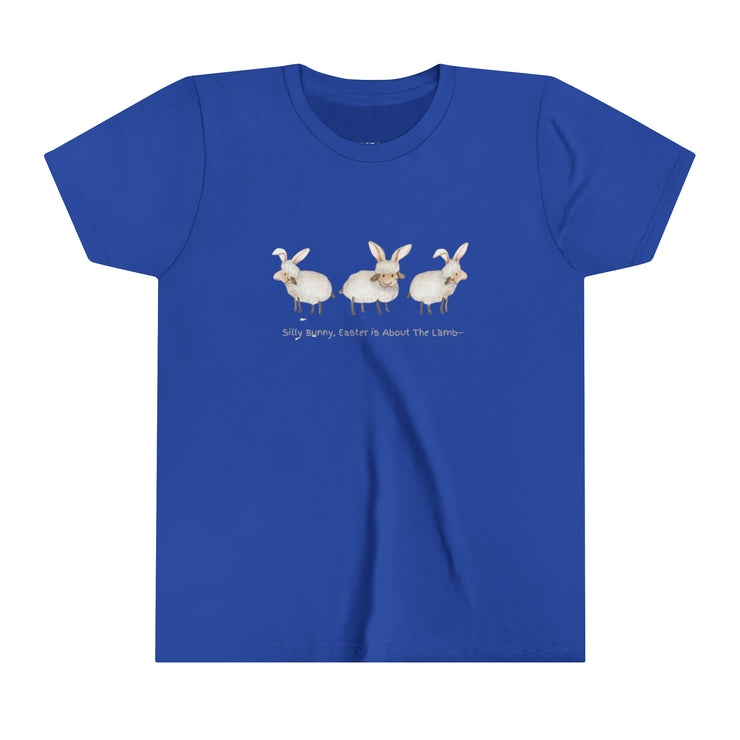 Silly Bunny, Easter is About The Lamb - Youth Short Sleeve Tee