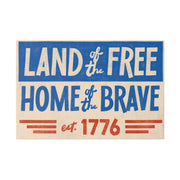 Red, White, And Blue - 4th of July - Land of the Free Home of the Brave - Matte Canvas, Stretched, 0.75"