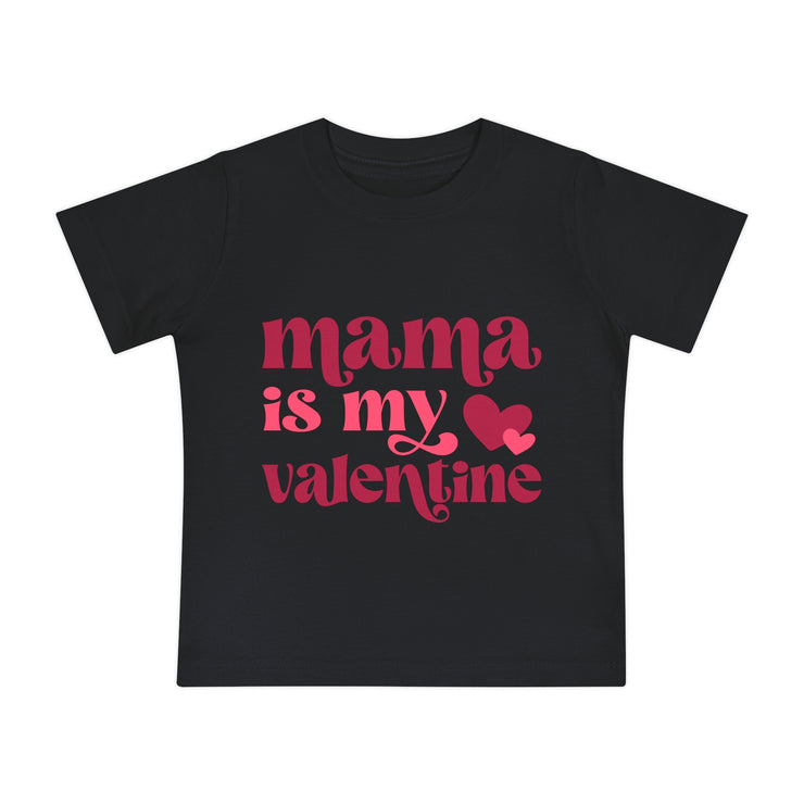 MAMA is MY VALENTINE Baby Short Sleeve T-Shirt