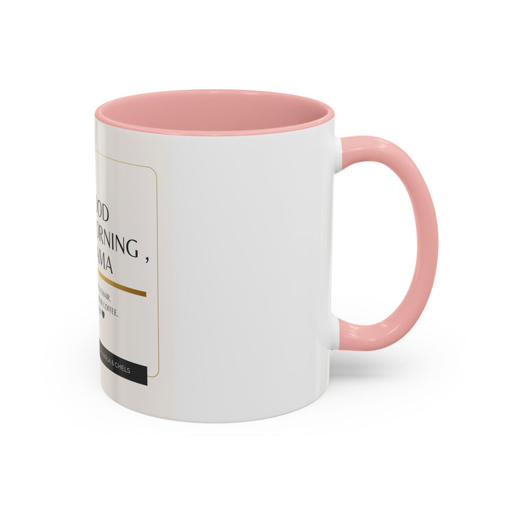 GOOD MORNING, MAMA - Accent Coffee Mug (11, 15oz)