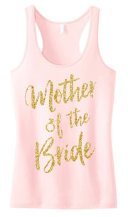 Mother of the Bride Script Tank Top with Gold Glitter - Pick Color